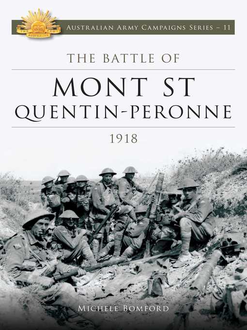 Title details for The Battle of Mont St Quentin Peronne 1918 by Michele Bomford - Wait list